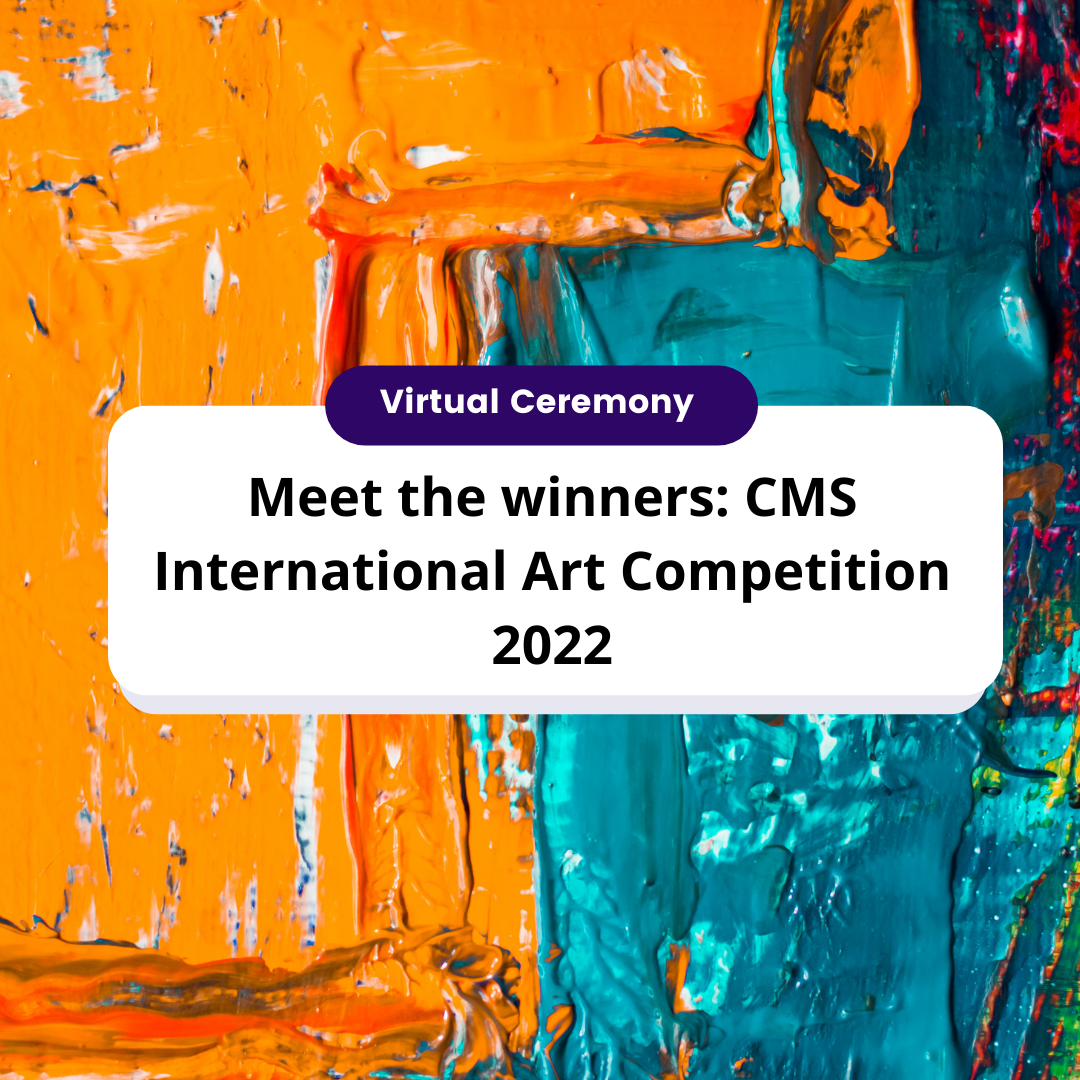 Meet the winners CMS International Art Competition 2022 Centre for
